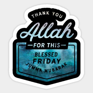 Thank You ALLAH For This Blessed Friday Jumma Mubarak Sticker